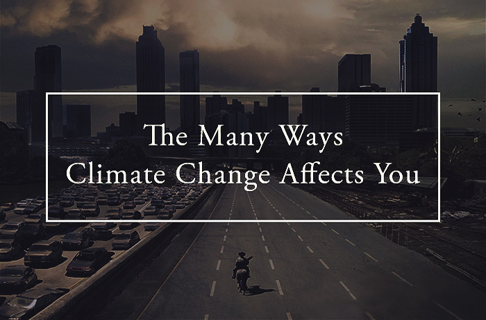 The-Many-Ways-Climate-Change-Affects-You